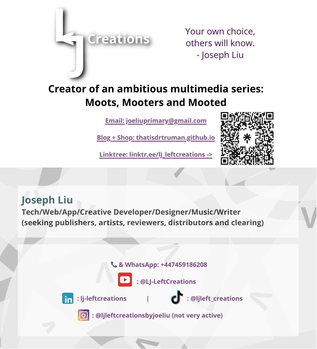 LJ-Left Creations Business Card. Tech/Web/App/Creative Developer/Designer/Writer/Musician Email: joeliuprimary@gmail.com